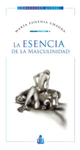 LA ESENCIA DE LA MASCULINIDAD
COLECCIN QUENA