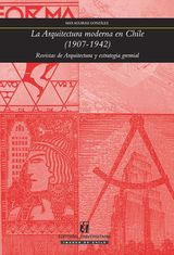 LA ARQUITECTURA MODERNA EN CHILE (1907-1942)