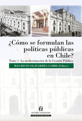 CMO SE FORMULAN LAS POLTICAS PBLICAS EN CHILE? TOMO I