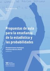 PROPUESTAS DE AULA PARA LA ENSEN?ANZA DE LA ESTADSTICA Y LAS PROBABILIDADES