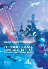 TECNOLOGAS EMERGENTES Y SU IMPACTO EN LA GUERRA NAVAL