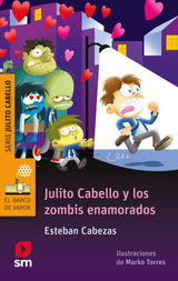 JULITO CABELLO Y LOS ZOMBIS ENAMORADOS
JULITO CABELLO