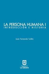 LA PERSONA HUMANA PARTE I. INTRODUCCIN E HISTORIA