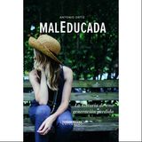 MALEDUCADA