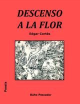 DESCENSO A LA FLOR