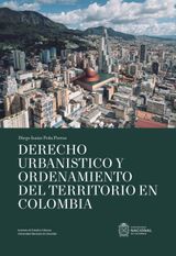 DERECHO URBANSTICO Y ORDENAMIENTO DEL TERRITORIO EN COLOMBIA