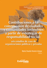 CONTRIBUCIONES A LA CONSTRUCCIN DE CIUDADES Y COMUNIDADES SOSTENIBLES A PARTIR DE ESTRATEGIAS DE RESPONSABILIDAD SOCIAL