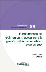 FUNDAMENTOS DEL RGIMEN CONTRACTUAL PARA LA GESTIN DEL ESPACIO PBLICO EN LA CIUDAD