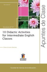 10 DIDACTIC ACTIVITIES FOR INTERMEDIATE ENGLISH CLASSES
APUNTES DE CLASE