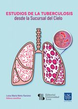 ESTUDIOS DE LA TUBERCULOSIS DESDE LA SUCURSAL DEL CIELO