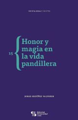 HONOR Y MAGIA EN LA VIDA PANDILLERA
EXPLORACIONES