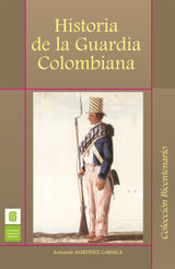 HISTORIA DE LA GUARDIA COLOMBIANA