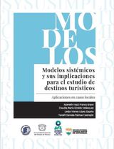 MODELOS SISTMICOS Y SUS IMPLICACIONES PARA EL ESTUDIO DE DESTINOS TURSTICOS