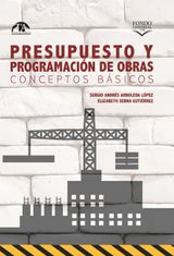 PRESUPUESTO Y PROGRAMACIN DE OBRAS. CONCEPTOS BSICOS