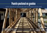 PUENTE PEATONAL EN GUADUA COMO APORTE AL DESARROLLO DE LA INFRAESTRUCTURA RURAL