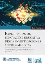 EXPERIENCIAS DE INNOVACIN EDUCATIVA DESDE INVESTIGACIONES ANTIFORMALISTAS