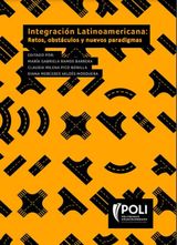 INTEGRACIN LATINOAMERICANA: RETOS, OBSTCULOS Y NUEVOS PARADIGMAS