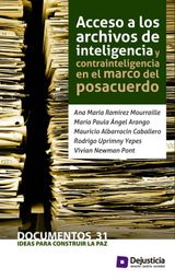 ACCESO A LOS ARCHIVOS DE INTELIGENCIA Y CONTRAINTELIGENCIA EN EL MARCO DEL POSACUERDO
IDEAS PARA CONSTRUIR LA PAZ