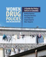 WOMEN, DRUG POLICIES, AND INCARCERATION
DEJUSTICIA