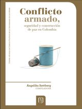 CONFLICTO ARMADO, SEGURIDAD Y CONSTRUCCIN DE PAZ EN COLOMBIA