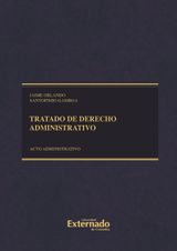 TRATADO DE DERECHO ADMINISTRATIVO. TOMO II: ACTO ADMINISTRATIVO, PROCEDIMIENTO, EFICACIA Y VALIDEZ CUARTA EDICIN