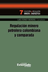 REGULACIN MINERO PETROLERA COLOMBIANA Y COMPARADA