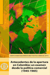 ANTECEDENTES DE LA APERTURA EN COLOMBIA
