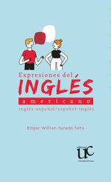 EXPRESIONES DEL INGLS AMRICANO INGLS - ESPAOL / ESPAOL - INGLS