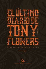 EL LTIMO DIARIO DE TONY FLOWERS
LITERATURA