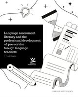 LANGUAGE ASSESSMENT LITERACY AND THE PROFESSIONAL DEVELOPMENT OF PRE-SERVICE FOREIGN LANGUAGE TEACHERS
LIBROS DE INVESTIGACIN