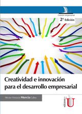 CREATIVIDAD E INNOVACIN PARA EL DESARROLLO EMPRESARIAL. 2 EDICIN
