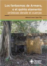 LOS FANTASMAS DE ARMERO, O EL QUINTO ELEMENTO: CRNICAS DESDE EL CUERPO