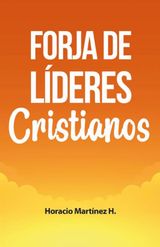 FORJA DE LDERES CRISTIANOS