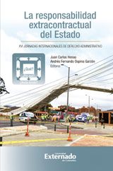 LA RESPONSABILIDAD EXTRACONTRACTUAL DEL ESTADO: QU? POR QU? HASTA DNDE? XVI JORNADAS INTERNACIONALES DE DERECHO ADMINISTRATIVO