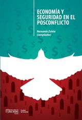 ECONOMA Y SEGURIDAD EN EL POSCONFLICTO