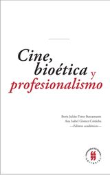 CINE, BIOTICA Y PROFESIONALISMO
LECCIONES DE MEDICINA Y CIENCIAS DE LA SALUD