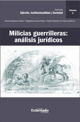 MILICIAS GUERRILLERAS: ANLISIS JURDICOS
EJRCITO, INSTITUCIONALIDAD Y SOCIEDAD