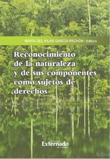 RECONOCIMIENTO DE LA NATURALEZA Y DE SUS COMPONENTES COMO SUJETOS DE DERECHOS