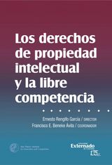 LOS DERECHOS DE PROPIEDAD INTELECTUAL Y LIBRE COMPETENCIA