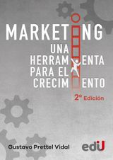 MARKETING, UNA HERRAMIENTA PARA EL CRECIMIENTO 2 EDICIN