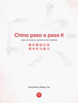 CHINO PASO A PASO II. LIBRO DE TEXTO Y EJERCICIOS DE FONTICA