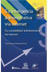 SU INTELIGENCIA ADMINISTRATIVA VA INTERNET.