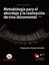 METODOLOGA PARA LA REALIZACIN Y ABORDAJE EN CINE DOCUMENTAL