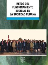 RETOS DEL FUNCIONAMIENTO JUDICIAL EN LA SOCIEDAD CUBANA