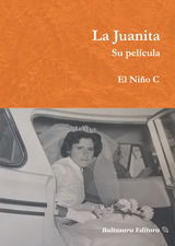 LA JUANITA. SU PELCULA
COLECCIN NARRATIVA