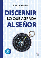 DISCERNIR LO QUE AGRADA AL SEOR