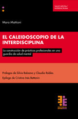 EL CALEIDOSCOPIO DE LA INTERDISCIPLINA
SALUD MENTAL/INTERDISCIPLINA