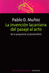 LA INVENCIN LACANIANA DEL PASAJE AL ACTO