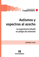 AUTISMOS Y ESPECTROS AL ACECHO
CONJUNCIONES