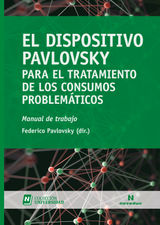 EL DISPOSITIVO PAVLOVSKY PARA EL TRATAMIENTO DE LOS CONSUMOS PROBLEMTICOS
UNIVERSIDAD